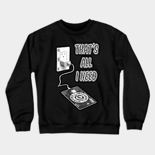 That's all I need Easy debit card recharge Crewneck Sweatshirt